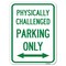 Signmission Physically Challenged Parking W/ Bidirectional Arrow Alum Parking Sign, 18" x 24", A-1824-23305 A-1824-23305 - alternate 1